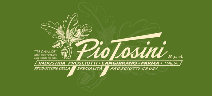 Pio Tosini - The Finest Prosciutto di Parma